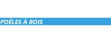 Poêles à Bois | Haute Performance | La Francaise du Poele